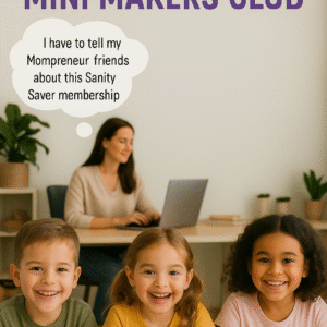 Sanity Saver Mini Makers Club